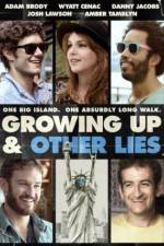 Watch Growing Up and Other Lies Zumvo