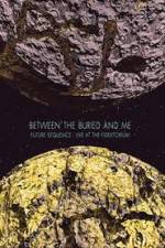 Watch Between The Buried And Me: Future Sequence - Live At The Fidelitorium Zumvo