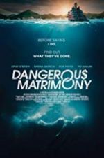 Watch Dangerous Matrimony Zumvo