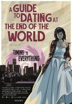 Watch A Guide to Dating at the End of the World Zumvo