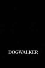 Watch Dogwalker Zumvo