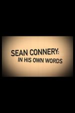 Watch Sean Connery: In His Own Words Zumvo