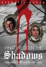 Watch What We Do in the Shadows: Interviews with Some Vampires Zumvo
