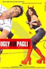 Watch Ugly Aur Pagli Zumvo
