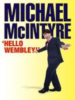 Watch Michael McIntyre: Hello Wembley! Zumvo