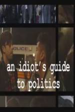 Watch An Idiot's Guide to Politics Zumvo