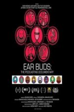 Watch Ear Buds: The Podcasting Documentary Zumvo