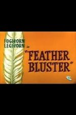 Watch Feather Bluster (Short 1958) Zumvo