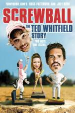 Watch Screwball The Ted Whitfield Story Zumvo