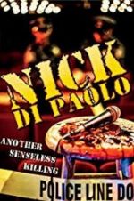 Watch Nick Di Paolo: Another Senseless Killing Zumvo