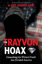 Watch The Trayvon Hoax: Unmasking the Witness Fraud that Divided America Zumvo