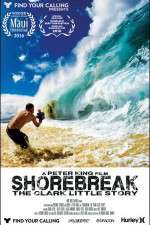 Watch Shorebreak The Clark Little Story Zumvo