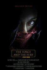 Watch Star Wars: The Force and the Fury Zumvo