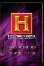 Watch History Channel: Tales Of The Gun - The Making of a Gun Zumvo