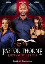 Watch Pastor Thorne: Lust of the Flesh Zumvo