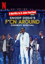 Watch Snoop Dogg's F*Cn Around Comedy Special Zumvo