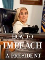 Watch How to Impeach a President Zumvo
