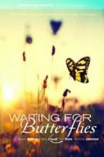 Watch Waiting for Butterflies Zumvo