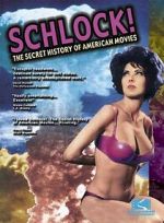 Watch Schlock! The Secret History of American Movies Zumvo