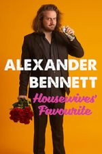 Watch Alexander Bennett: Housewive\'s Favourite (TV Special 2020) Zumvo