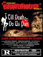 Watch Fingerlakes Grindhouse Presents Till Death Do Us Part Zumvo