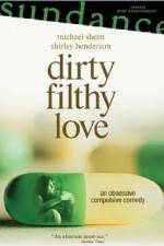 Watch Dirty Filthy Love Zumvo