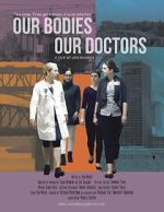 Watch Our Bodies Our Doctors Zumvo