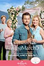 Watch Wedding March 5: My Boyfriend\'s Back Zumvo