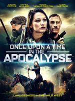 Watch Once Upon a Time in the Apocalypse Zumvo