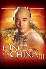 Watch Once Upon a Time in China III Zumvo