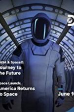 Watch NASA & SpaceX: Journey to the Future Zumvo