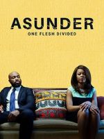 Watch Asunder, One Flesh Divided Zumvo