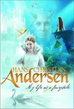 Watch Hans Christian Andersen: My Life as a Fairy Tale Zumvo