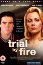 Watch Trial by Fire Zumvo