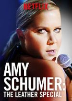 Watch Amy Schumer: The Leather Special (TV Special 2017) Zumvo
