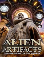 Watch Alien Artifacts: Pyramids, Monoliths and Marvels Zumvo