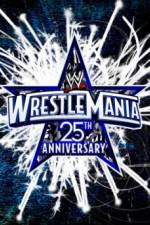 Watch The 25th Anniversary of WrestleMania (A.K.A. WrestleMania 25 ) Zumvo