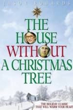 Watch The House Without a Christmas Tree Zumvo