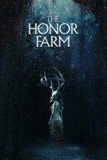 Watch The Honor Farm Zumvo