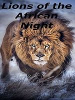 Watch Lions of the African Night Zumvo