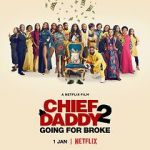 Watch Chief Daddy 2: Going for Broke Zumvo