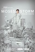 Watch Moses Storm: Trash White (TV Special 2022) Zumvo