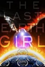 Watch The Last Earth Girl Zumvo