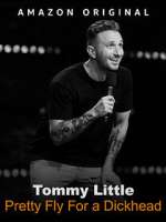 Watch Tommy Little: Pretty Fly for A Dickhead (TV Special 2023) Zumvo