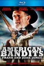 Watch American Bandits Frank and Jesse James Zumvo