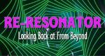 Watch Re-Resonator: Looking Back at from Beyond Zumvo