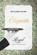 Watch A Butler\'s Guide to Royal Etiquette - Receiving an Invitation Zumvo
