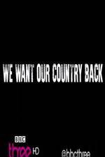 Watch We Want Our Country Back Zumvo