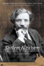 Watch Sholem Aleichem Laughing in the Darkness Zumvo