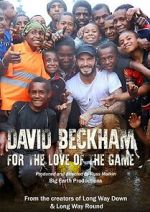 Watch David Beckham: For the Love of the Game Zumvo